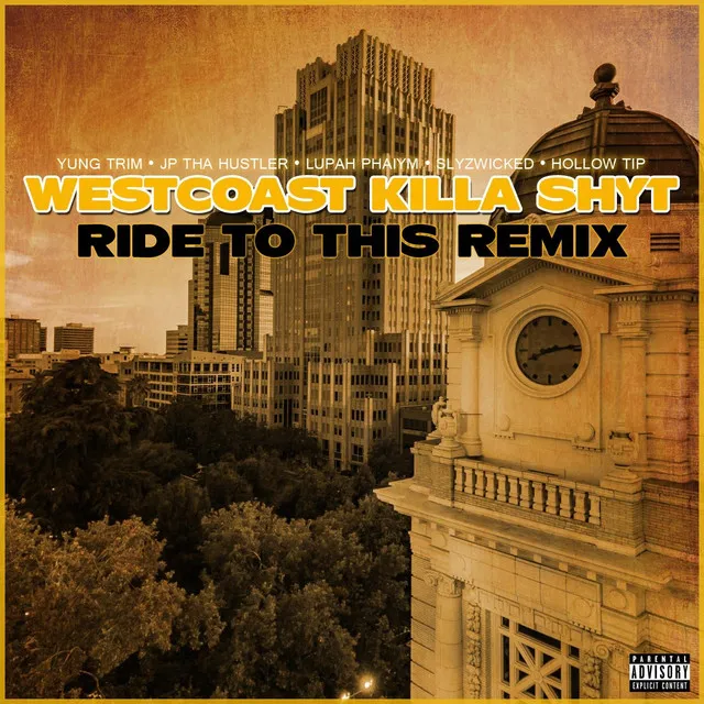 Westcoast Killa Shyt (Ride to This Remix)