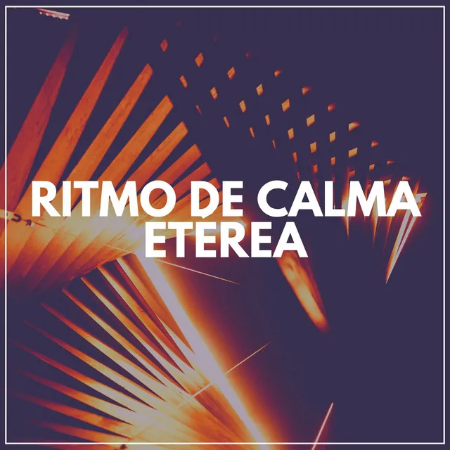 Ritmo de Calma Etérea