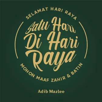 Satu Hari Di Hari Raya (Remake) by Adib Mazlee