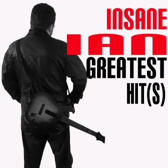 Greatest Hit(s) by Insane Ian