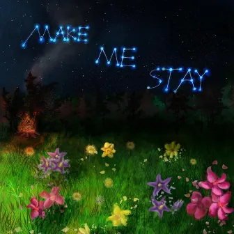 Make Me Stay by Melody Cruz