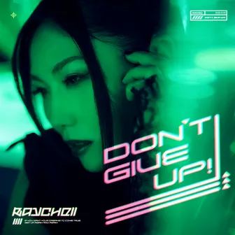 Don't Give Up! by Raychell