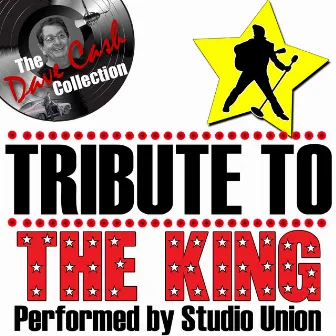 Tributes To The King - [The Dave Cash Collection] by Studio Union