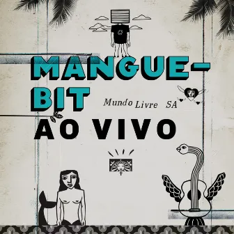 Mangue Bit (Ao Vivo) by Mundo Livre S/A