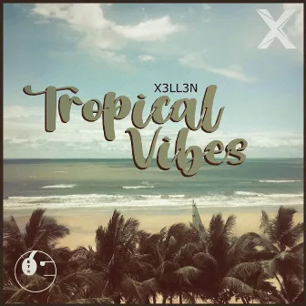 Tropical Vibes by X3ll3n