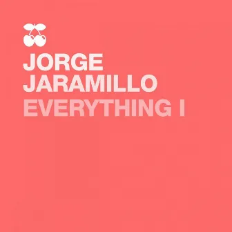 Everything I by Jorge Jaramillo