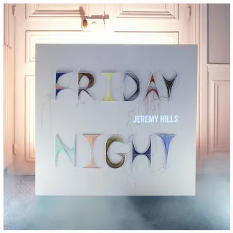 Friday Night by Jeremy Hills