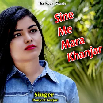 Sine Me Mara Khanjar by Ranjeet Gurjar