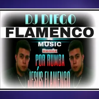 Por Rumba (Remix) by Jesus Flamenco