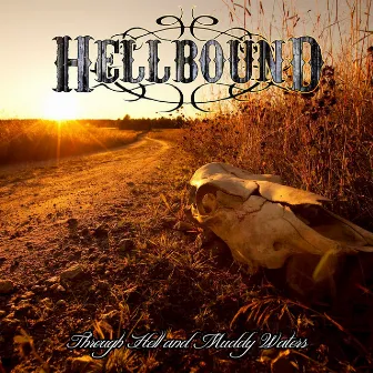 Through Hell And Muddy Waters by Hellbound