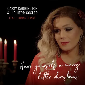 Have Yourself a Merry Little Christmas (Cover Version) by Cassy Carrington & ihr Herr Cosler