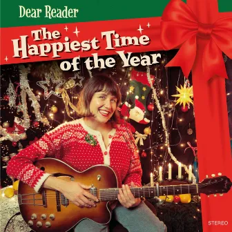 The Happiest Time of the Year by Dear Reader