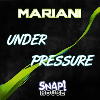 Under Pressure by Mariani