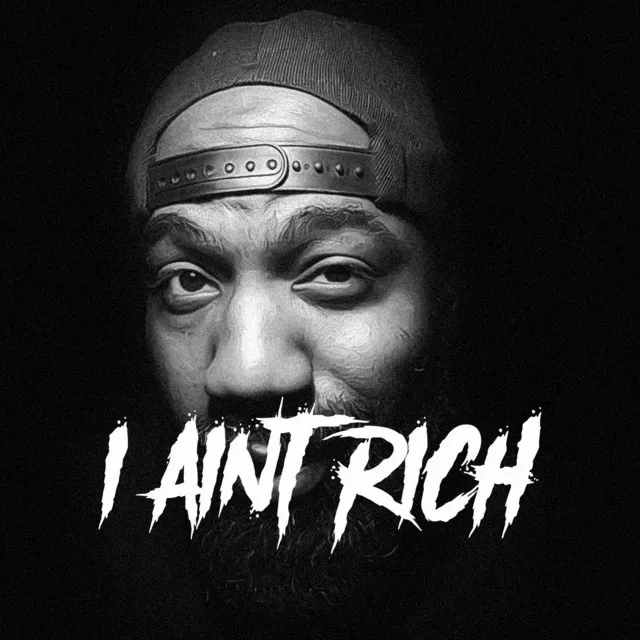 I Aint Rich