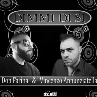 Dimmi di si by Don Farina