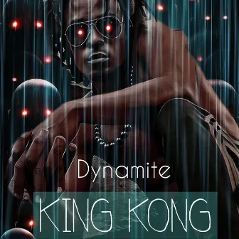 King Kong by Dynamite