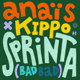 Sprinta (Bad Bad) by Anaïs