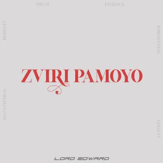 Zviri Pamoyo by Lord Edward