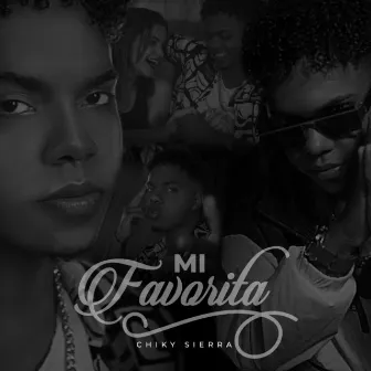 Mi Favorita by Chiky Sierra