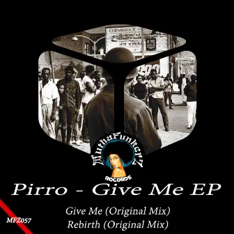 Give Me EP by Pirro