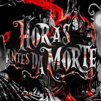 Horas Antes da Morte by Unknown Artist