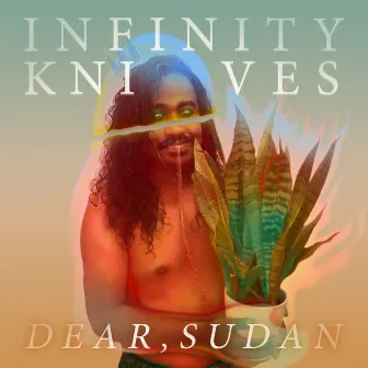 Dear, Sudan by Infinity Knives