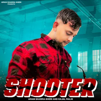 Shooter by Aman Sharma Kheri