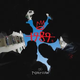 1989 by Tony Raw