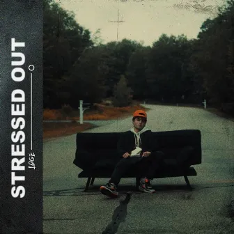 STRESSED OUT by LOGE