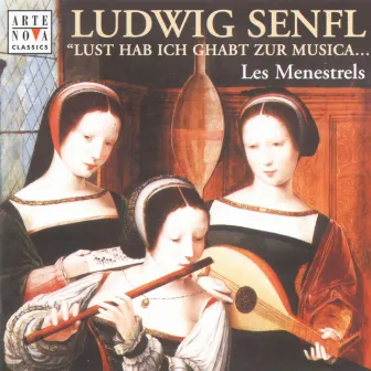 Ludwig Senfl by Les Menestrels