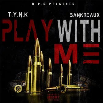 Play with Me by Bankreaux