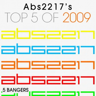 Top 5 of 2009 (5 Bangers) by Abs2217