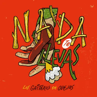 Nada Te Llevas by Los Gaiteros de Ovejas