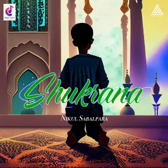 Shukrana by Nikul Sabalpara