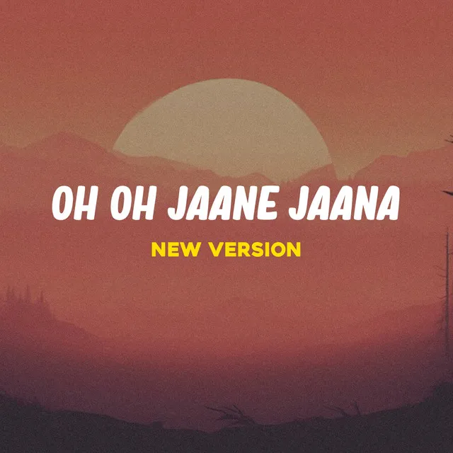 Oh Oh Jaane Jaana (New Version)