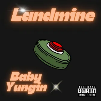 Landmine by Baby Yungin'