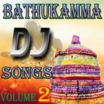 Bathukamma Dj Songs Volume 2 by Harish