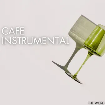 The Word by Cafe Instrumental