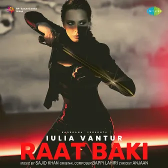 Raat Baki - Single by Iulia Vantur