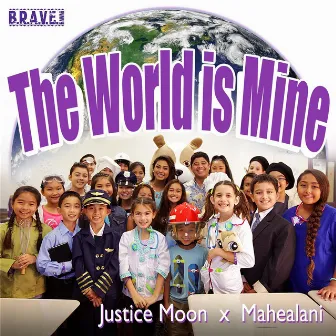 The World Is Mine (feat. Mahealani) by Justice Moon