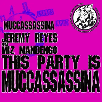 This Party Is Muccassassina by Jeremy Reyes