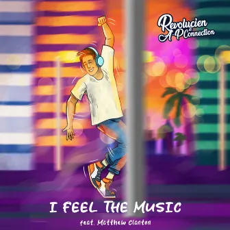 I Feel the Music by Revolucien