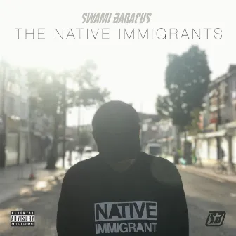 The Native Immigrants by Swami Baracus