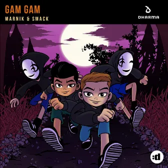 Gam Gam by SMACK