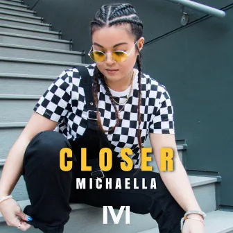 Closer by Michaella