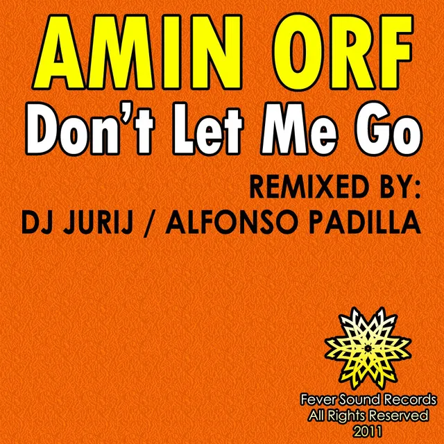 Don't Let Me Go - Alfonso Padilla Remix