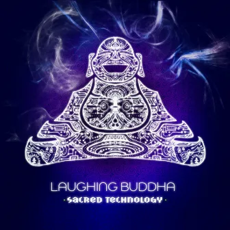 Sacred Technology by Laughing Buddha