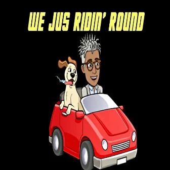 We Just Ridin' Round by Rihki Kennebrew