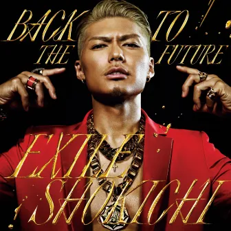 BACK TO THE FUTURE by EXILE SHOKICHI