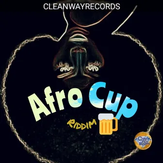 Afro Cup Riddim by Clean Way Records